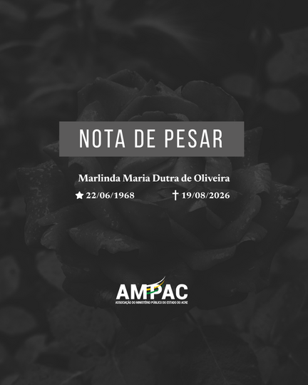 AMPAC manifesta profundo pesar pelo falecimento de Marlinda Maria Dutra de Oliveira
